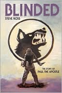 Blinded: The Story of Paul the Apostle