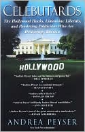 Celebutards: The Hollywood Hacks, Limousine Liberals, and Pandering Politicians Who Are Destroying America