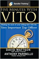 Five Minutes with VITO: Making the Most of Your Selling Time with the Very Important Top Officer
