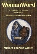 WomanWord: A Feminist Lectionary and Psalter on Women of the New Testament