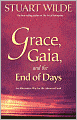 Grace, Gaia, and the End of Days: An Alternative Way for the Advanced Soul