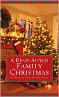 A Read-Aloud Family Christmas: A Collection Of Classic Christmas Stories