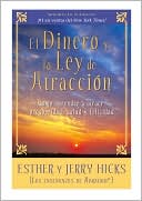 El Dinero y La Ley De Atraccion: Como aprender a atraer prosperidad salud y felicidad