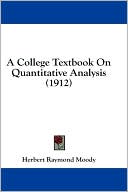 A College Textbook on Quantitative Analysis (1912)