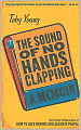 Sound of No Hands Clapping: A Memoir