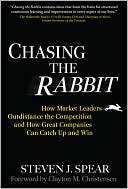 Chasing the Rabbit: How Market Leaders Outdistance the Competition and How Great Companies Can Catch up and Win