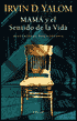 Mama y el sentido de la vida (Momma and the Meaning of Life)