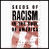 Seeds of Racism in the Soul of America
