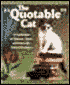 The Quotable Cat: A Collection of Quotes, Facts and Lore for Feline Fanciers