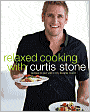 Relaxed Cooking with Curtis Stone: Recipes to Put You in My Favorite Mood