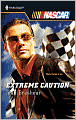 Extreme Caution (Harlequin NASCAR Series)