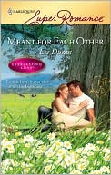 Meant for Each Other (Harlequin Super Romance Series #1535)