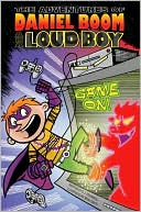 Game On! (The Adventures of Daniel Boom, Loud Boy Series #3)