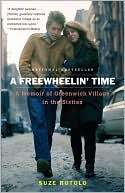 Freewheelin' Time: A Memoir of Greenwich Village in the Sixties