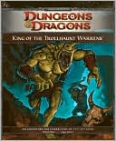 King of the Trollhaunt Warrens: An Adventure for Characters of 11th-13th Level (D&D Adventure Series)