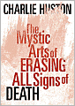The Mystic Arts of Erasing All Signs of Death