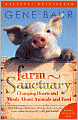 Farm Sanctuary: Changing Hearts and Minds about Animals and Food