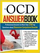 The OCD Answer Book: Professional Answer to More than 250 Top Questions about Obsessive-Compulsive Disorder (Answer Book Series)