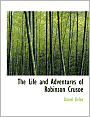 The Life and Adventures of Robinson Crusoe (Large Print Edition)