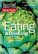 Time Out New York Eating and Drinking 2009: The Essential Guide to the City's Best Restaurants and Bars