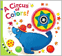 Look & See: A Circus of Colors!