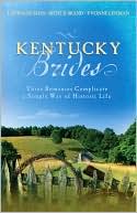 Kentucky Brides: Three Romances Complicate a Simple Way of Historic Life