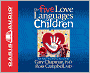 The Five Love Languages of Children