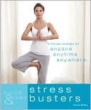 Quick & Easy Stress Busters: 5-Minute Routines for Anyone, Anytime, Anywhere