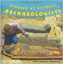 Digging up History: Archaeologists