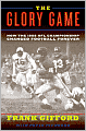 The Glory Game: How the 1958 NFL Championship Changed Football Forever