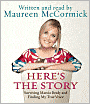 Here's the Story: Surviving Marcia Brady and Finding My True Voice