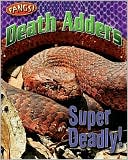 Death Adders: Super Deadly!