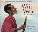 Wiil Waal: A Somali Folktale