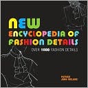 New Encyclopedia of Fashion Details: Over 1000 Fashion Details