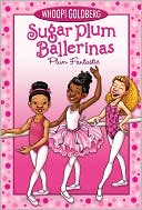 Plum Fantastic (Sugar Plum Ballerinas Series #1)