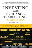 Investing with Exchange-Traded Funds Made Easy: A Start-to-Finish Plan to Reduce Costs and Achieve Higher Returns