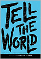 Tell the World