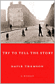 Try to Tell the Story: A Memoir