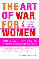 The Art of War for Women: Sun Tzu's Ultimate Guide to Winning Without Confrontation