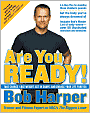 Are You Ready!: Take Charge, Lose Weight, Get in Shape, and Change Your Life Forever