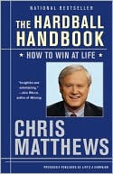 The Hardball Handbook: How to Win at Life