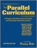 The Parallel Curriculum: A Design to Develop Learner Potential and Challenge Advanced Learners