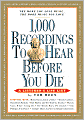 1,000 Recordings to Hear Before You Die: A Listener's Life List