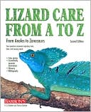 Lizard Care From A to Z, 2nd Edition