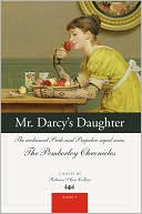 Mr. Darcy's Daughter (Pemberley Chronicles #5)