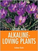 Success with Alkaline-Loving Plants