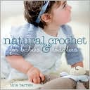 Natural Crochet for Babies & Toddlers