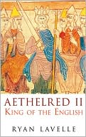 Aethelred II: King of the English 978-1016