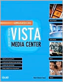 Unleashing Microsoft Windows Vista Media Center