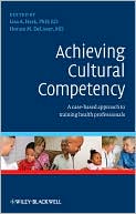 Achieving Cultural Competency: A Case-Based Approach to Training Health Professionals